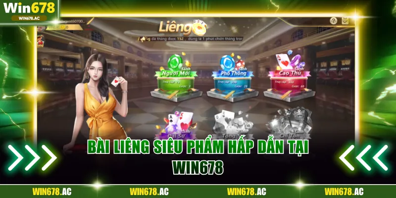 Bài Liêng game hấp dẫn hàng đầu tại Win678 