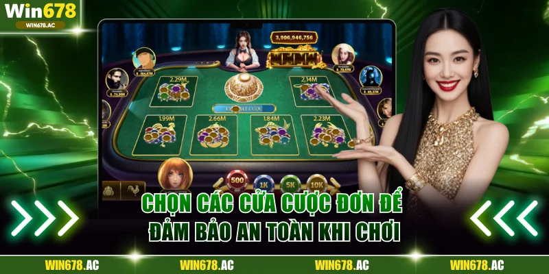 Chọn các cửa cược đơn để đảm bảo an toàn khi chơi