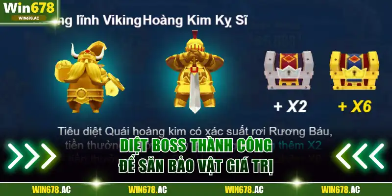Diệt boss thành công để săn bảo vật giá trị