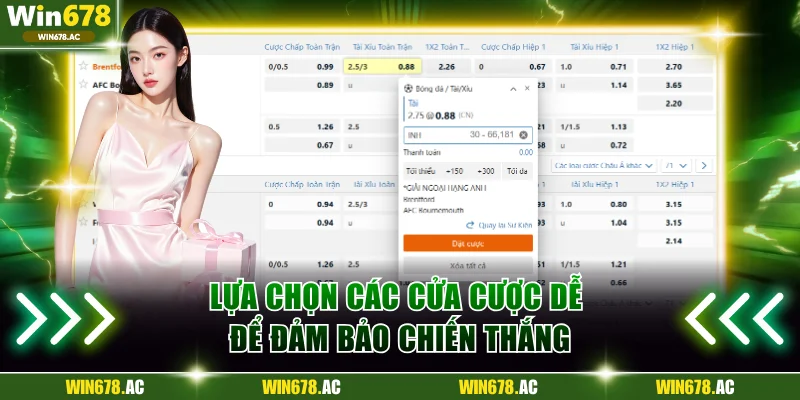 Lựa chọn các cửa cược dễ để đảm bảo chiến thắng