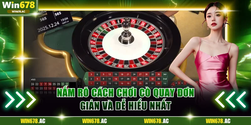 Nắm rõ cách chơi cò quay đơn giản và dễ hiểu nhất