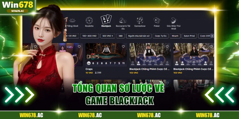 Tổng quan sơ lược về game Blackjack