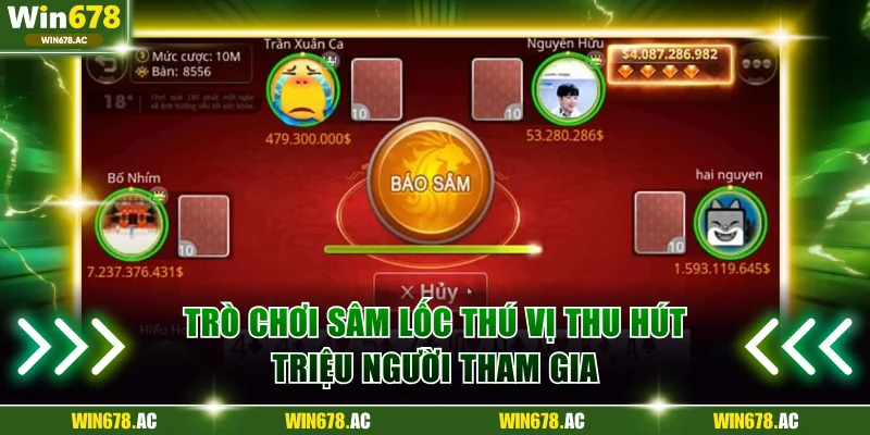 Trò chơi Sâm lốc thú vị thu hút triệu người tham gia