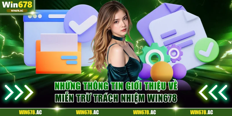 Những thông tin giới thiệu về miễn trừ trách nhiệm Win678